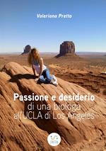 Passione e desiderio di una biologa all'UCLA di Los Angeles