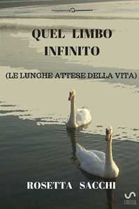 Quel limbo infinito