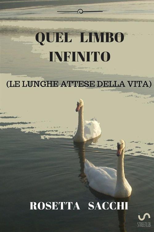 Quel limbo infinito - Rosetta Sacchi - copertina