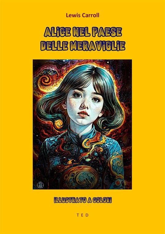 Alice nel paese delle meraviglie-Attraverso lo specchio - Lewis Carroll,Franco Venturi,John Tenniel - ebook