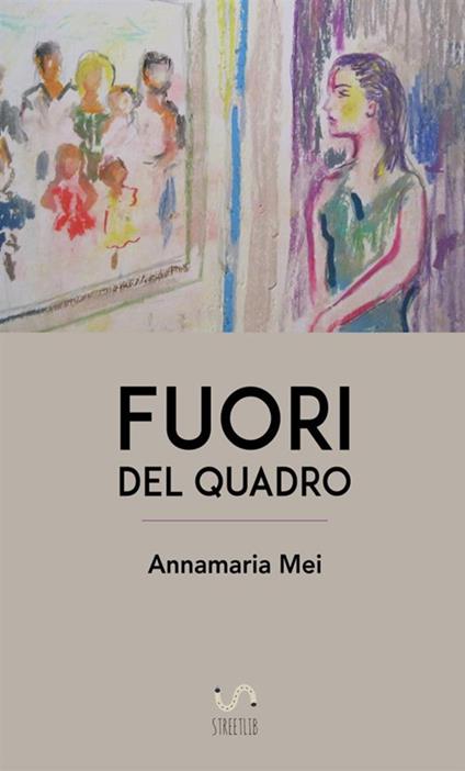 Fuori del quadro - Annamaria Mei - copertina