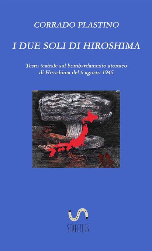 I due soli di Hiroshima - Corrado Plastino - copertina