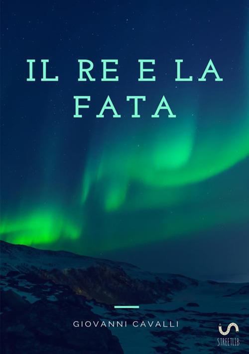 Il re e la fata - Giovanni Cavalli - copertina