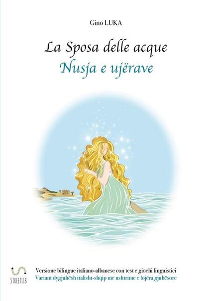 La Sposa delle acque - Nusja e ujërave - Gino Luka - ebook