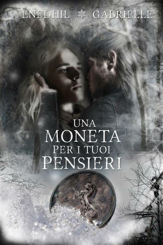 Una Moneta Per I Tuoi Pensieri - Enedhil,Gabrielle - ebook