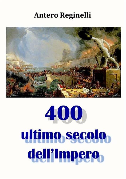 400 Ultimo secolo dell'Impero - Antero Reginelli - ebook