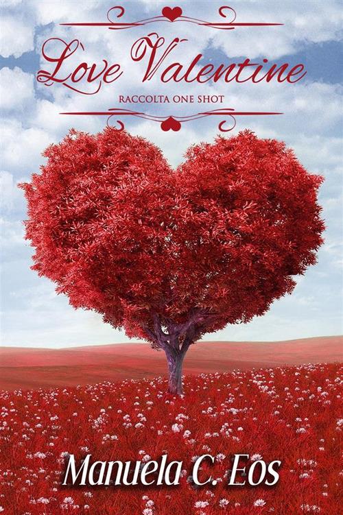 Love Valentine - Manuela C. Eos - ebook