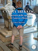 Canova trekking. Itinerario delle opere di Canova a Roma