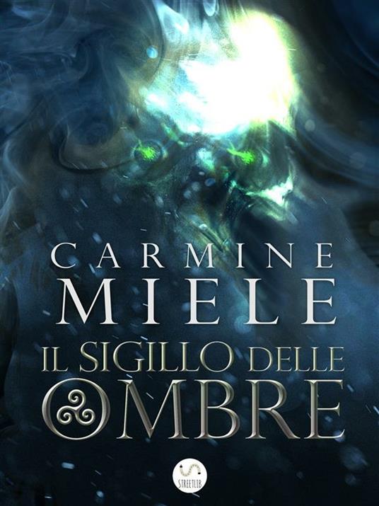 Il sigillo delle ombre - Carmine Miele - ebook