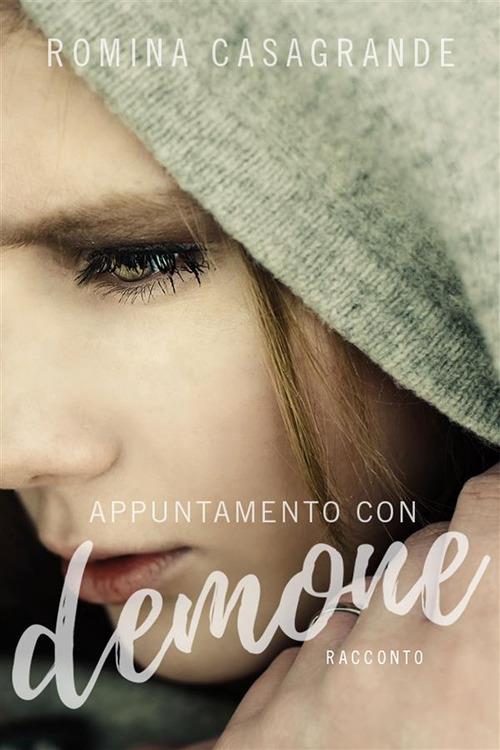 Appuntamento con demone - Romina Casagrande - ebook