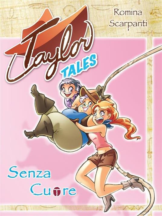 Taylor tales. Senza cuore - Romina Scarpanti - ebook