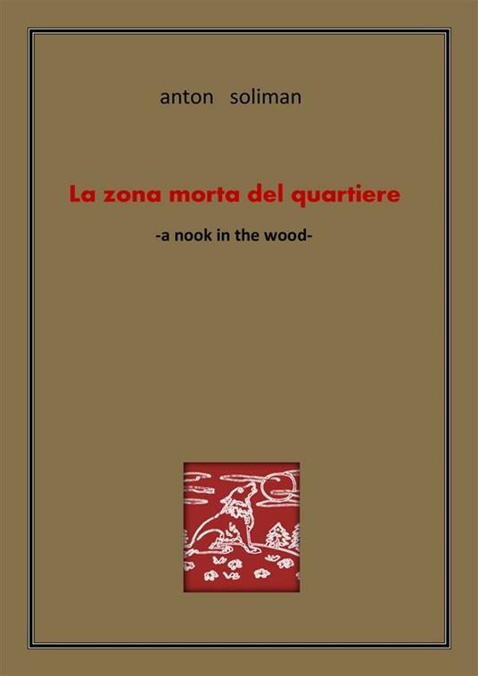 La zona morta del quartiere - Anton Soliman - ebook