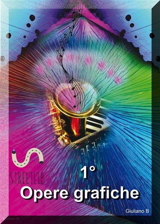 1° Opere Grafiche - Giuliano Benedetti - ebook