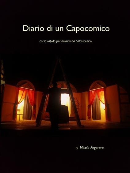 Diario di un Capocomico - Nicola Pegoraro - ebook