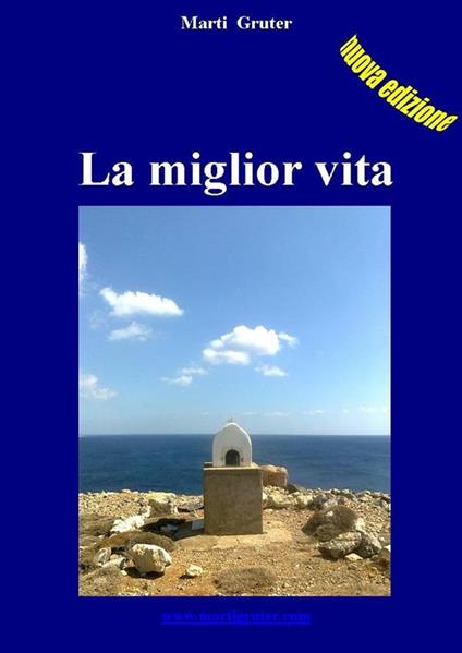 La miglior vita - Marti Gruter - ebook