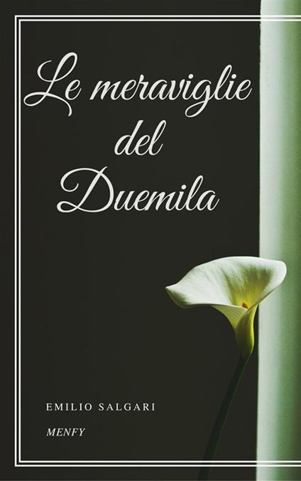 Le meraviglie del Duemila - Emilio Salgari - ebook