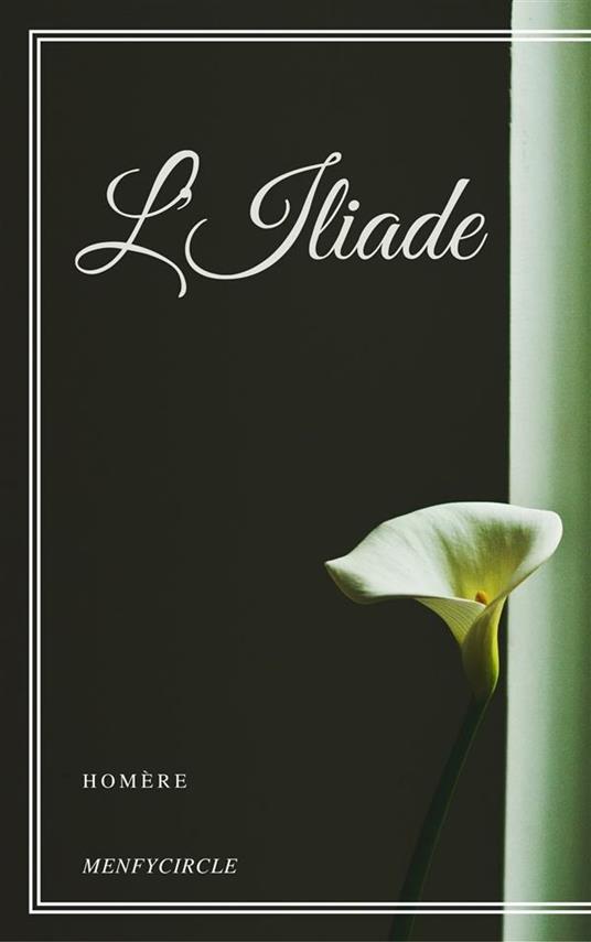 Iliade - Omero,Daniele Ventre - ebook
