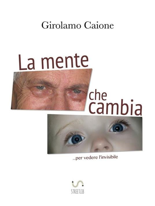 La mente che cambia - girolamo caione - ebook