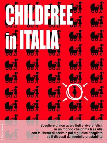 Childfree in Italia - Gianna Cerva - ebook