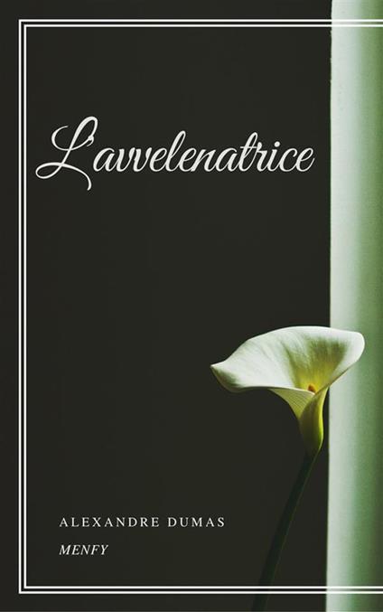 L' avvelenatrice - Alexandre Dumas - ebook