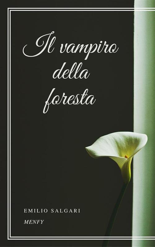 Il vampiro della foresta - Emilio Salgari - ebook