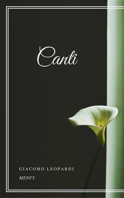 Canti - Giacomo Leopardi - ebook