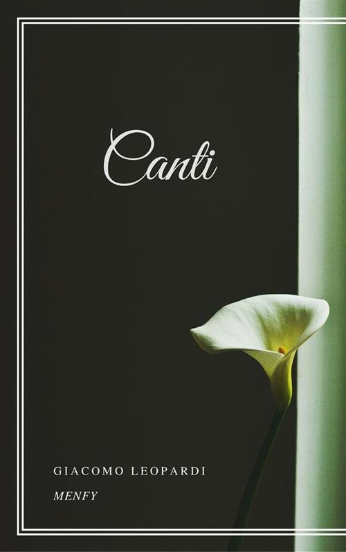 Canti - Giacomo Leopardi - ebook
