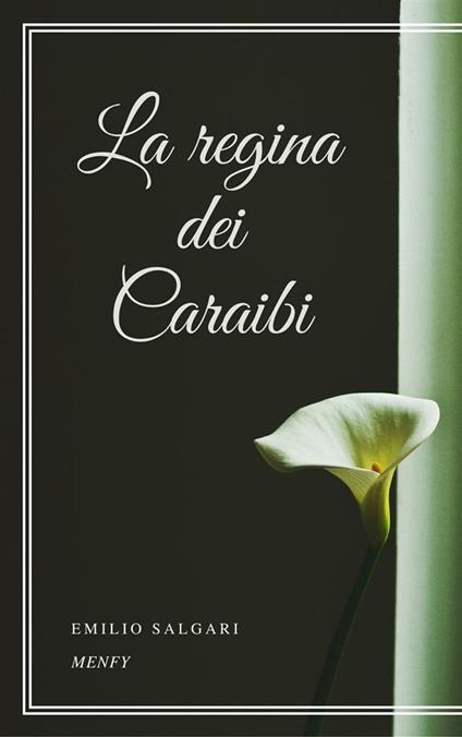 La regina dei Caraibi - Emilio Salgari - ebook