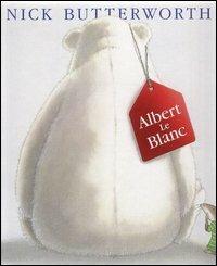Albert Le Blanc - Nick Butterworth - copertina