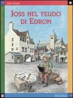 Joss nel feudo di Edrom