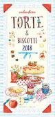 Torte e biscotti. Calendario 2018. Ediz. a spirale