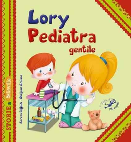 Lory pediatra gentile. Ediz. illustrata - Serena Riffaldi - copertina
