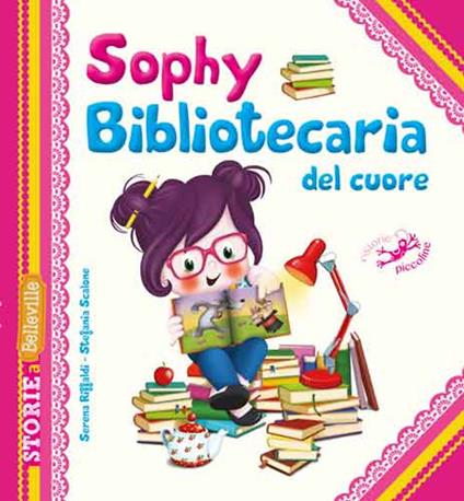 Sophy bibliotecaria del cuore - Serena Riffaldi,Stefania Scalone - copertina