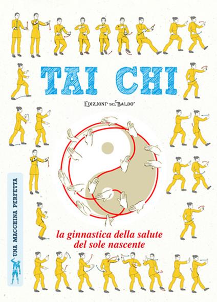 Tai chi. La ginnastica della salute del sole nascente - copertina