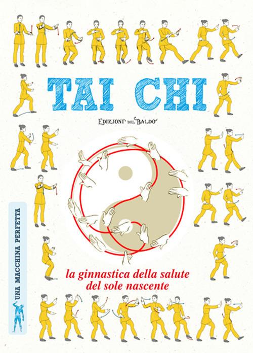 Tai chi. La ginnastica della salute del sole nascente - copertina