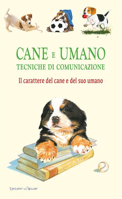 Cane e umano. Tecniche di comunicazione. Il carattere del cane e del suo umano - Ulrike Raiser - copertina
