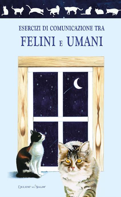 Esercizi di comunicazione tra felini e umani - Paola Franconeri - copertina
