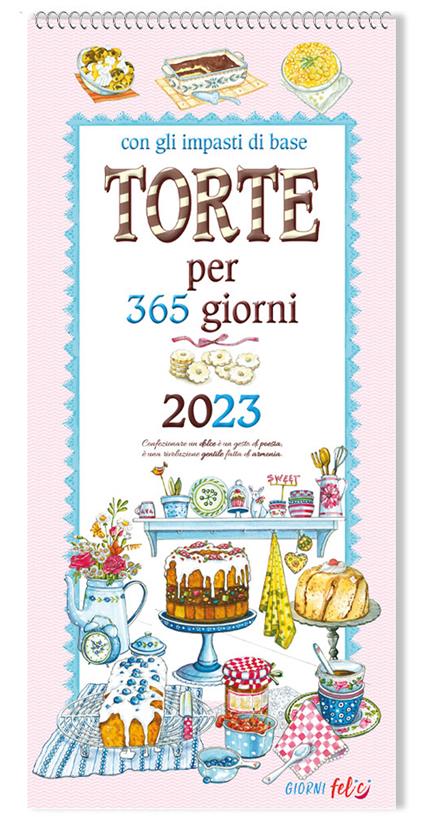 Torte per 365 giorni. Calendario grande 2023 - copertina