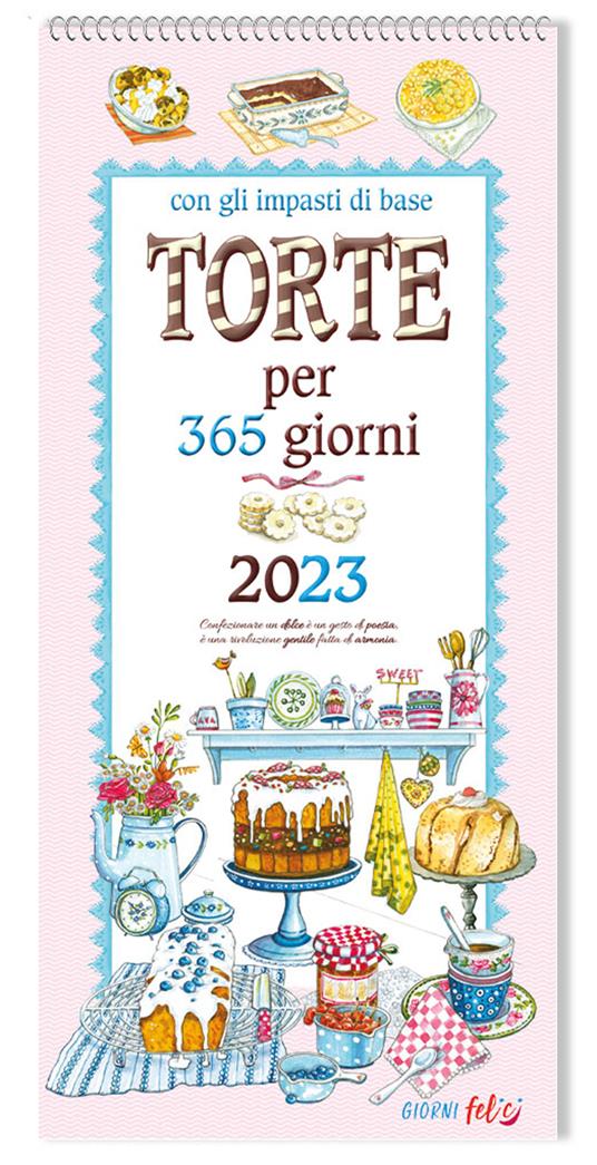 Torte per 365 giorni. Calendario grande 2023 - copertina