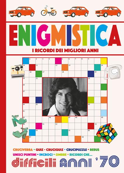 Enigmistica difficili anni '70 - Anastasia Zanoncelli,Silvano Pizzighella - copertina