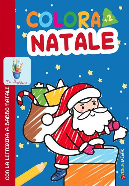 Colora Natale con la letterina a Babbo Natale. Ediz. a colori - Patrizia Savi - copertina