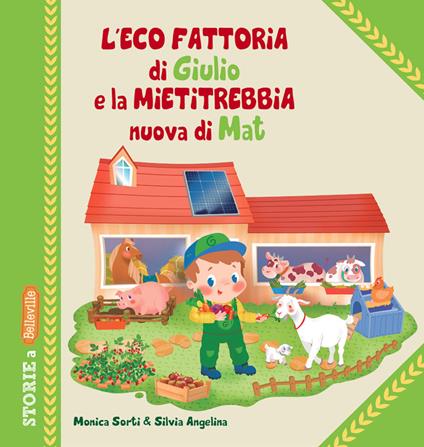 L'eco fattoria di Giulio e la mietitrebbia nuova di Mat. Ediz. a colori - Monica Sorti - copertina