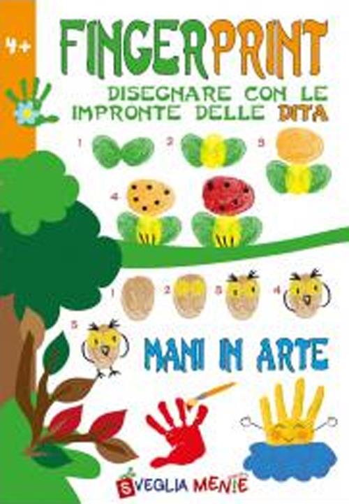 Finger print. Disegnare con le impronte delle dita. Mani in arte - Irene Mazza,Anastasia Zanoncelli - copertina