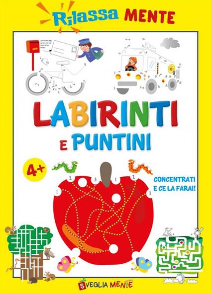 Rilassamente. Labirinti e puntini 4+ - copertina