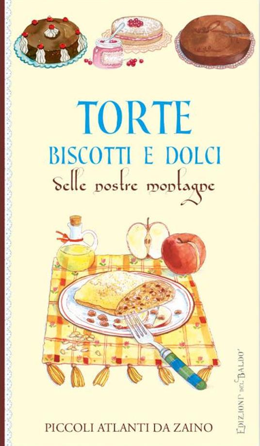 Torte e dolci delle nostre montagne - Paola Mancini - copertina