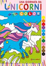 Una giornata da unicorni. Color. Ediz. illustrata