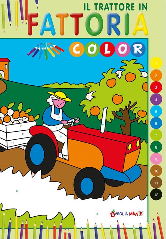 Il trattore in fattoria. Color. Ediz. illustrata - Patrizia Savi - copertina