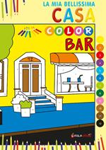 La mia bellissima Casa Color. Ediz. illustrata