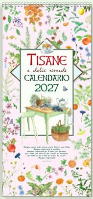 Tisane e dolci rimedi. Calendario da scrivere 2027