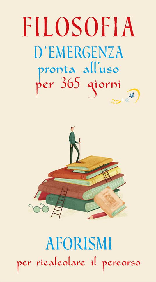 Filosofia d’emergenza pronta all'uso per 365 giorni. Ediz. a colori - copertina